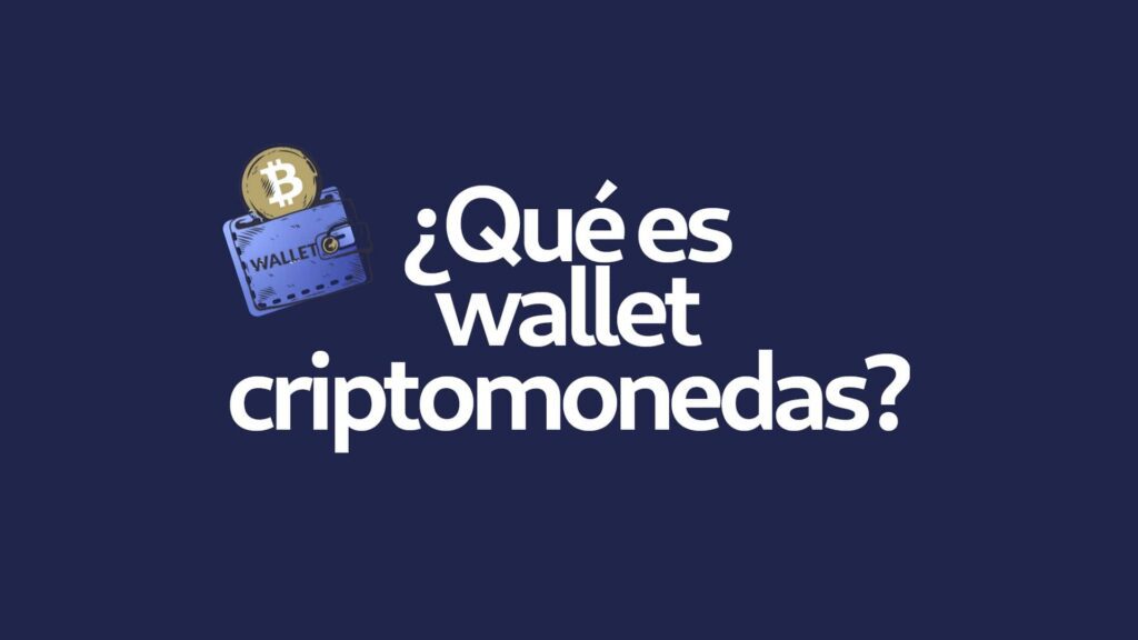 Qué es wallet billetera criptomonedas