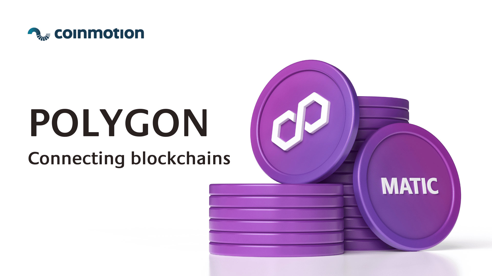 Polygon (MATIC) – Infrastructure for billion users