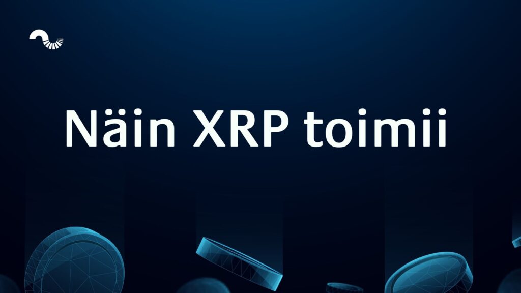 Miten XRP toimii?